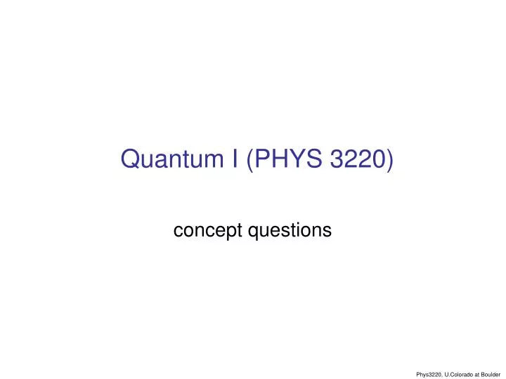 quantum i phys 3220 n.