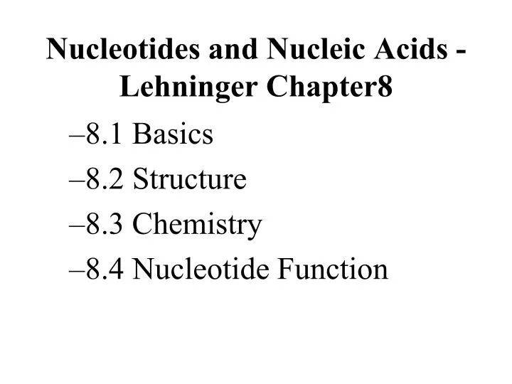 nucleotides and nucleic acids lehninger chapter8 n.