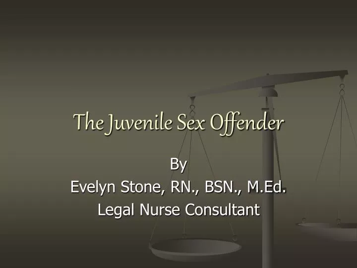 Juvenile Offender Chapter 1 PPT - The Juvenile Sex Offender PowerPoint Presentation, free download