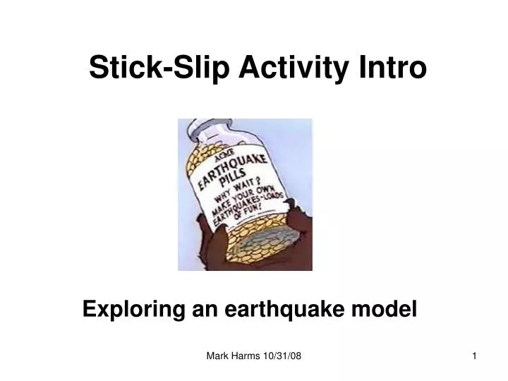 PPT - Stick-Slip Activity Intro PowerPoint Presentation, free download -  ID:1183831