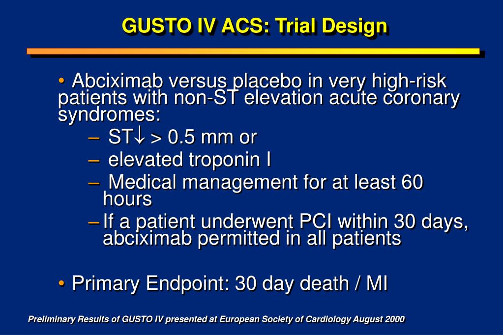 PPT - GUSTO IV ACS: Trial Design PowerPoint Presentation, free download -  ID:1184445