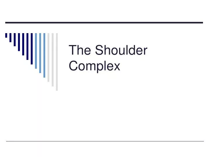Ppt The Shoulder Complex Powerpoint Presentation Free Download Id