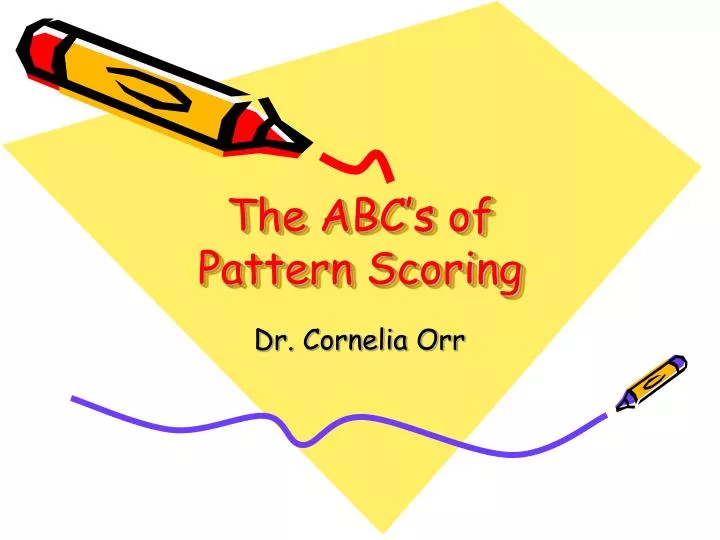 the abc s of pattern scoring n.