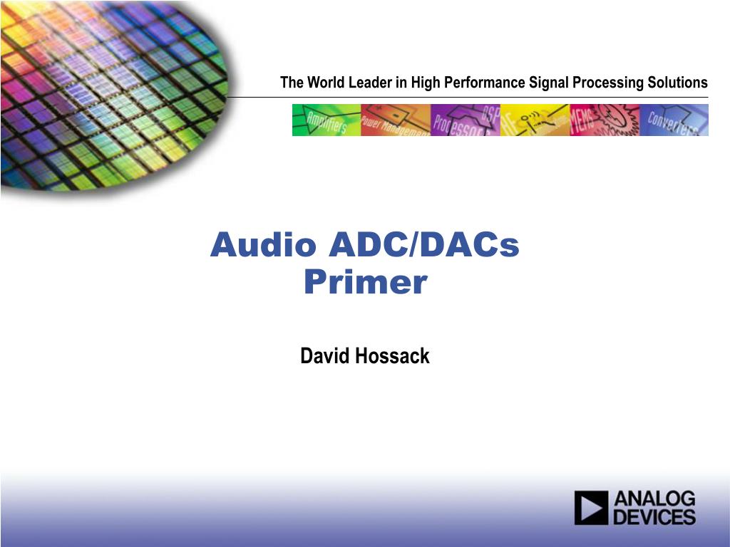 PPT - Audio ADC/DACs Primer PowerPoint Presentation, free download -  ID:1186038