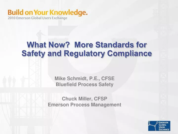 what now more standards for safety and regulatory compliance n.