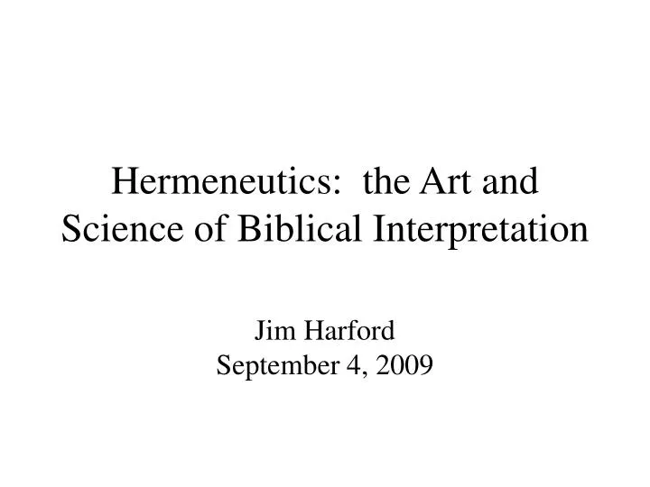 ppt-hermeneutics-the-art-and-science-of-biblical-interpretation