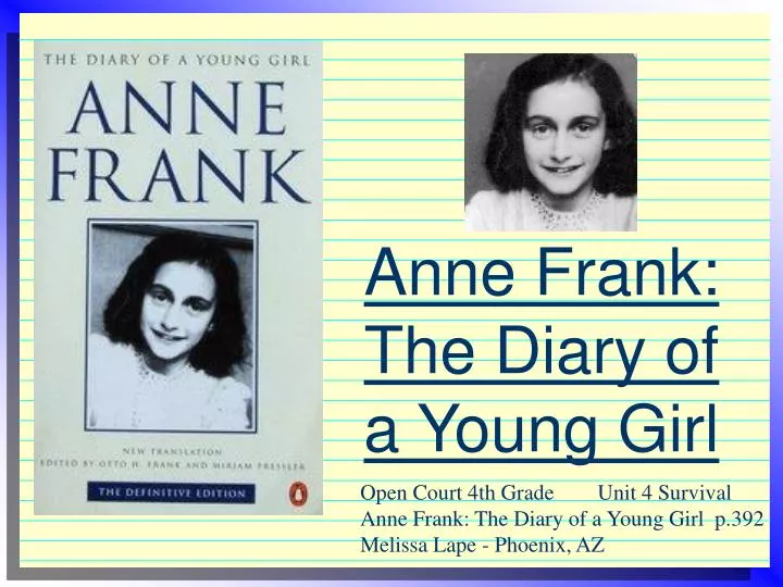 anne frank diary of a young The first american edition, published in 1952 under the title anne frank: the diary of a young girl, was positively reviewed the book was successful in france. anne frank diary of a young The first american edition, published in 1952 under the title anne frank: the diary of a young girl, was positively reviewed the book was successful in france.