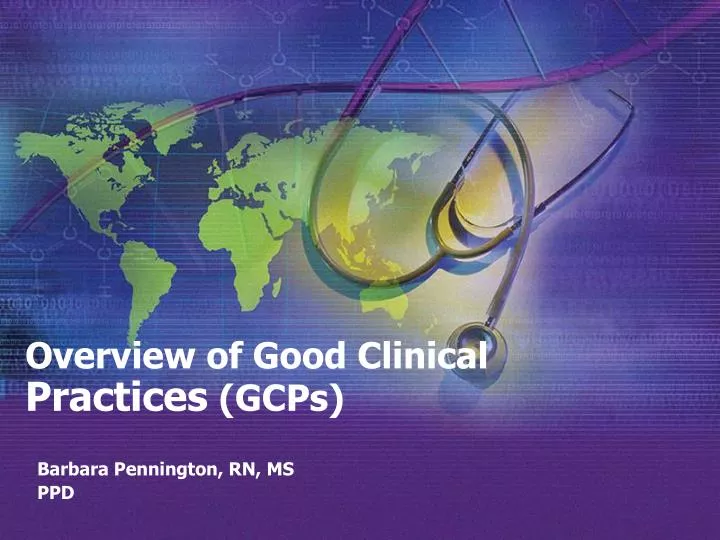 overview of good clinical practices gcps n.