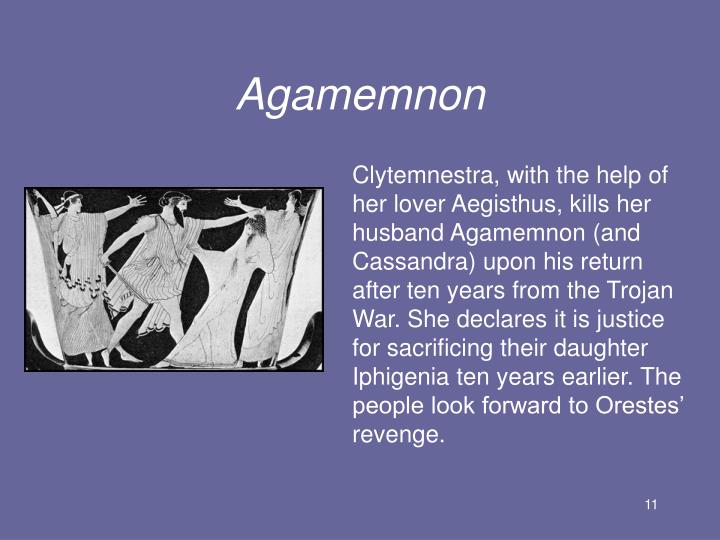 character of clytemnestra agamemnon In the play agamemnon, aeschylus depiction of gender roles are both typical and atypical of a standard male or female behavior in the culture and era because male characters in ancient greece resemble the powerful nature of a warrior. character of clytemnestra agamemnon In the play agamemnon, aeschylus depiction of gender roles are both typical and atypical of a standard male or female behavior in the culture and era because male characters in ancient greece resemble the powerful nature of a warrior.