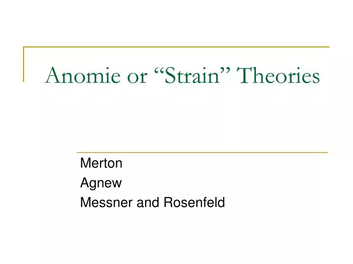 Ppt Anomie Or “strain” Theories Powerpoint Presentation Free