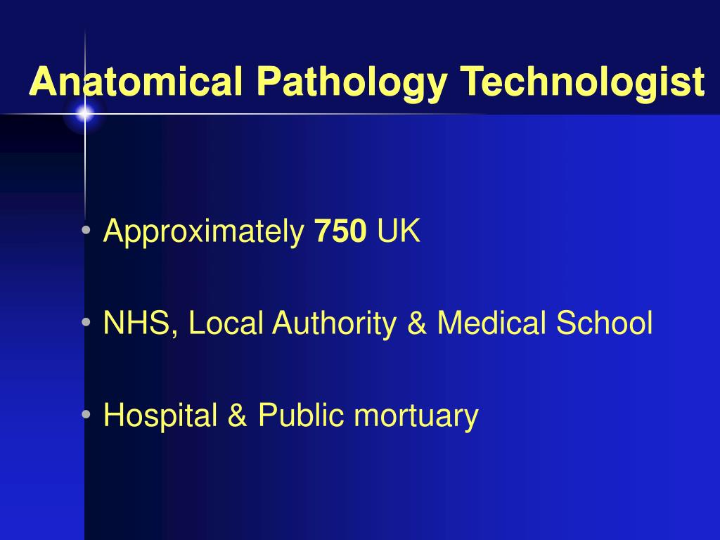 PPT - The changing role of the Anatomical Pathology Technician Technologist  PowerPoint Presentation - ID:1197330