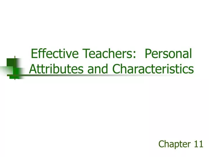 PPT - Effective Teachers: Personal Attributes and Characteristics ...