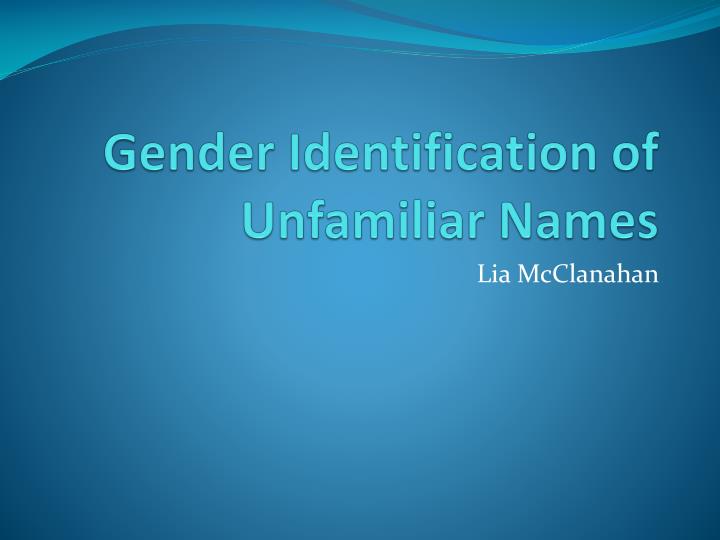 gender identification of unfamiliar names n.