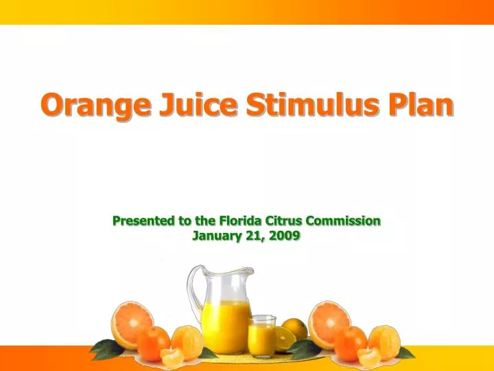 orange juice stimulus plan n.