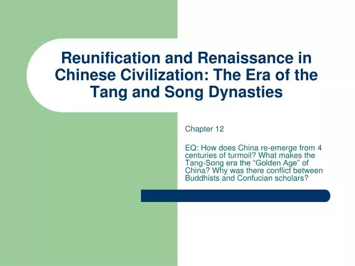 PPT Reunification and Renaissance in Chinese Civilization The Era of