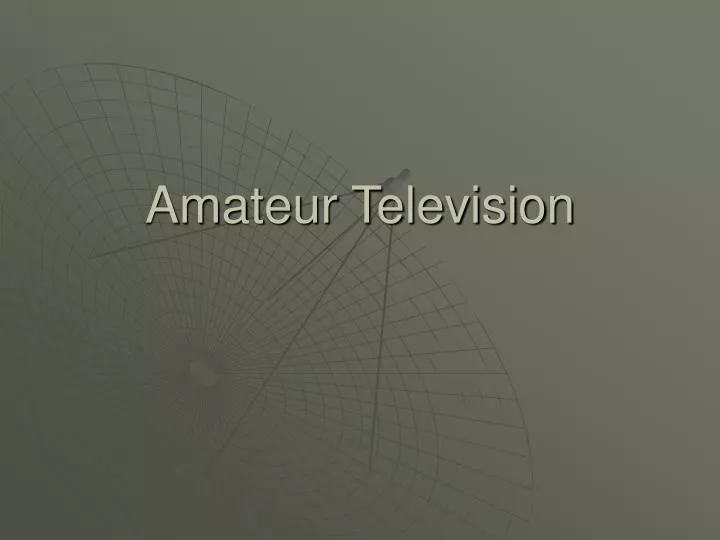 PPT - Amateur Television PowerPoint Presentation, free downl picture