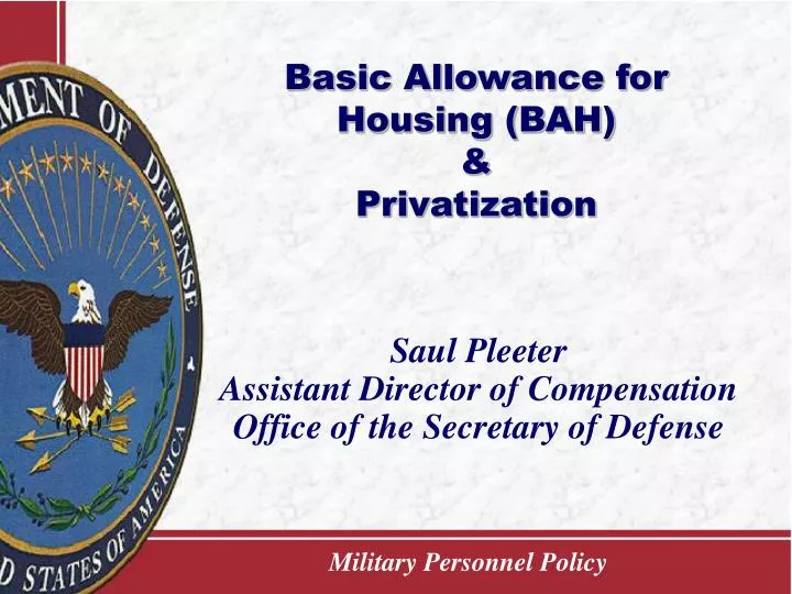 PPT Basic Allowance for Housing (BAH) & Privatization PowerPoint