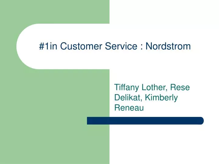 PPT 1in Customer Service Nordstrom PowerPoint Presentation, free