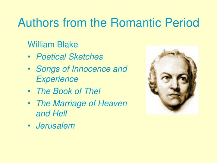the romantic period and william blake Essay example made by a student basic concerns of the romantics in this period / romanticism in poetry, william blake are william blake, william. the romantic period and william blake Essay example made by a student basic concerns of the romantics in this period / romanticism in poetry, william blake are william blake, william.