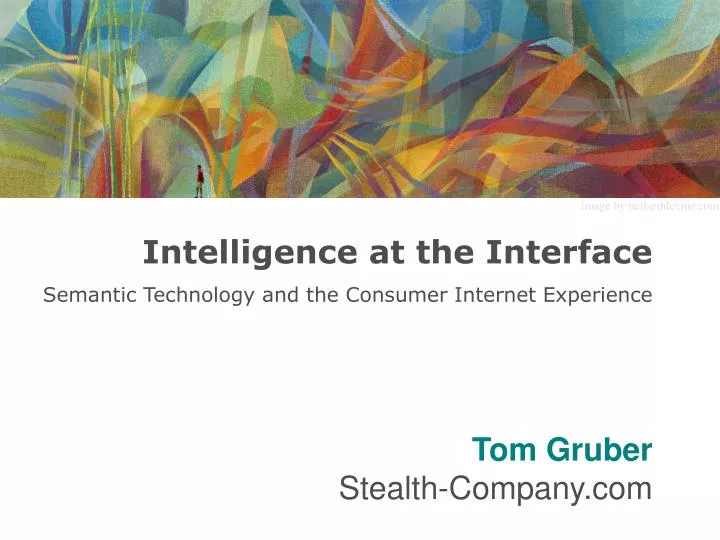 intelligence at the interface semantic technology and the consumer internet experience n.