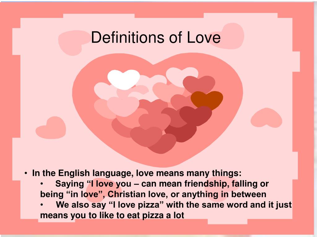 Definition of love - What is the definition of love?