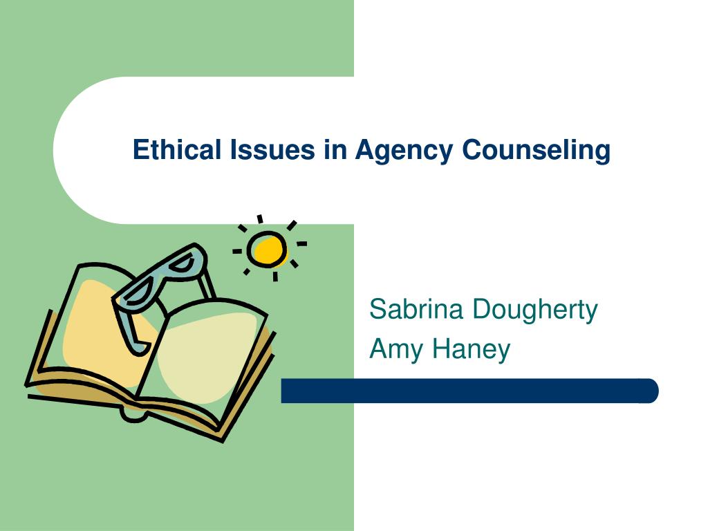 The Ethical Issues Within Counseling
