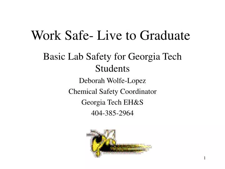work safe live to graduate n.