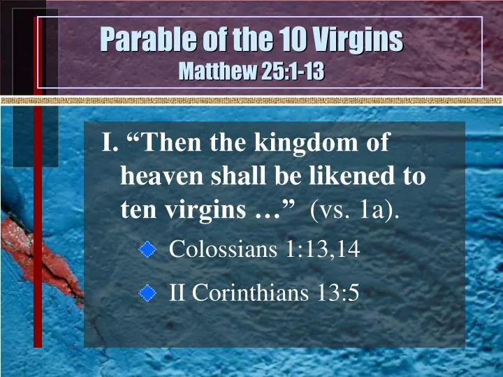 parable of the 10 virgins matthew 25 1 13 n.