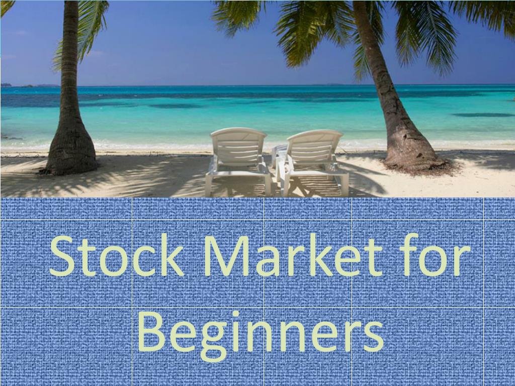 PPT - Stock market for beginners PowerPoint Presentation, free download - ID:120922