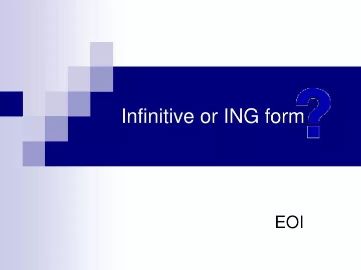 infinitive or ing form n.