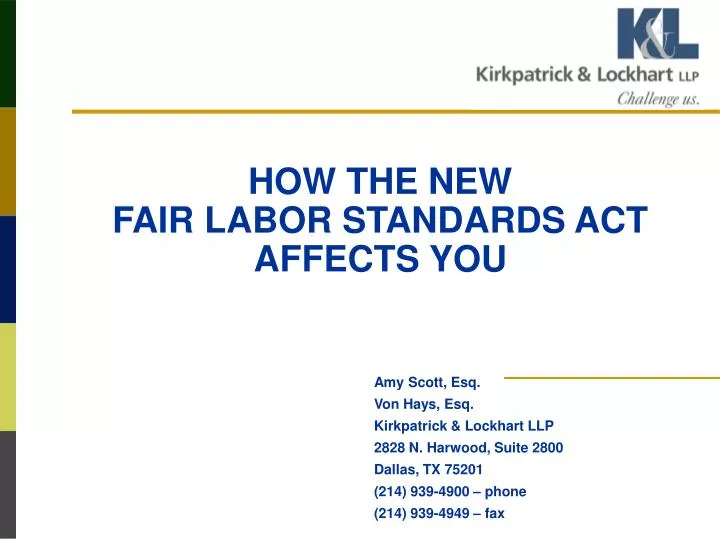 PPT HOW THE NEW FAIR LABOR STANDARDS ACT AFFECTS YOU PowerPoint