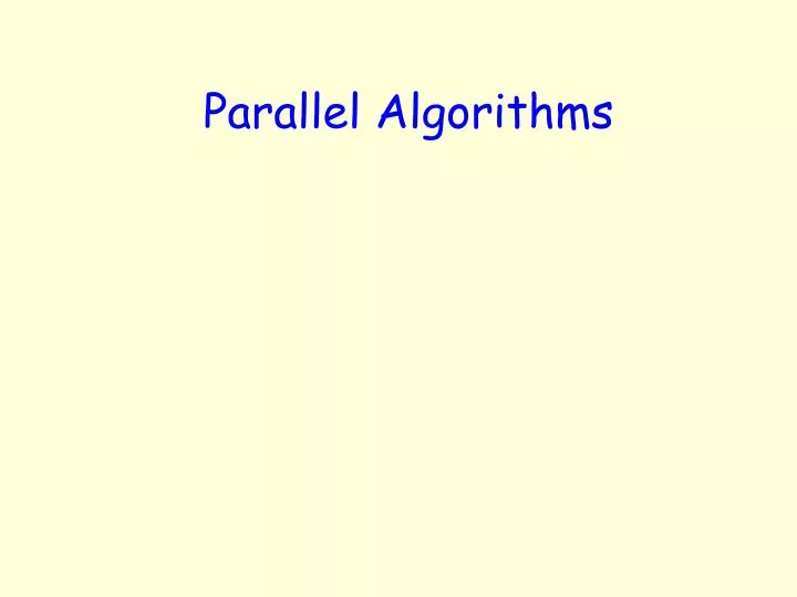 PPT - Parallel Algorithms PowerPoint Presentation, free download - ID ...