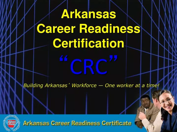 PPT Arkansas Career Readiness Certification PowerPoint Presentation