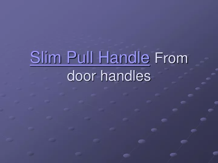 slim pull handle from door handles n.