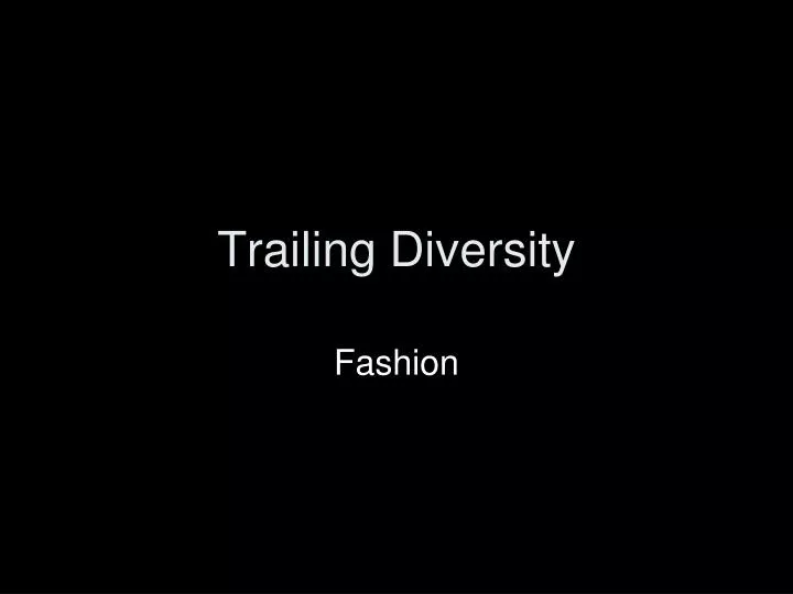 trailing diversity n.
