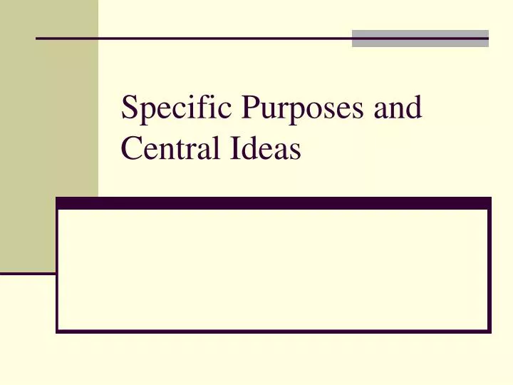 specific purposes and central ideas n.