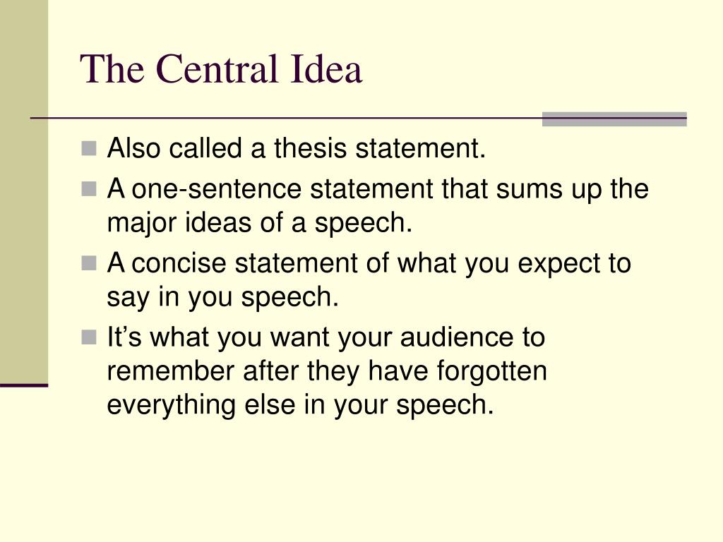 the central idea or thesis statement of a speech should be