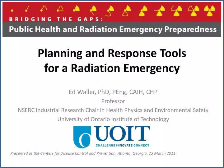 PPT Planning and Response Tools for a Radiation Emergency PowerPoint