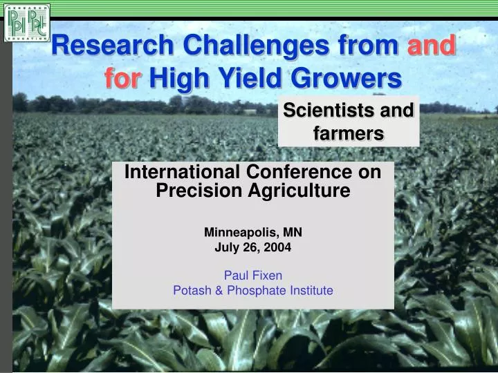 research challenges from and for high yield growers n.