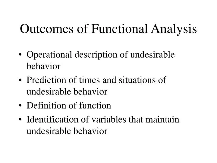 Ppt outcomes of functional analysis powerpoint presentation free 