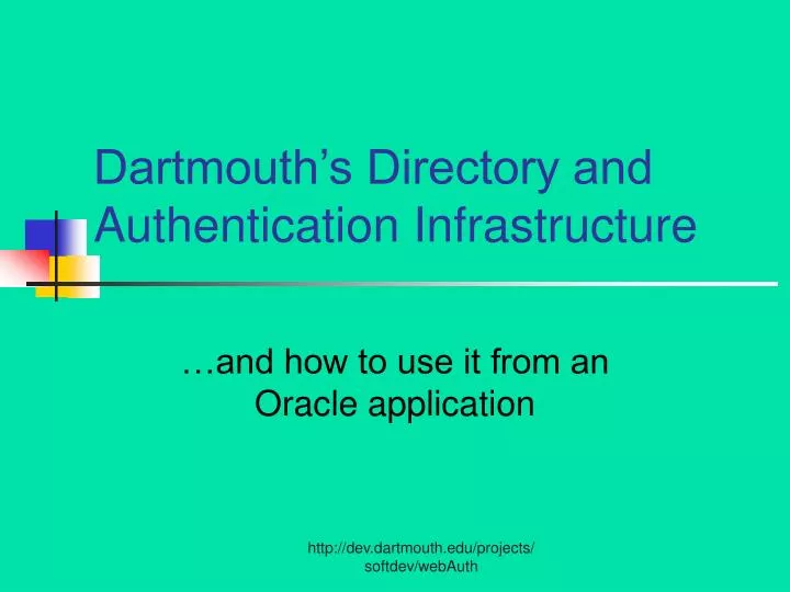 Ppt Dartmouth S Directory And Authentication Infrastructure