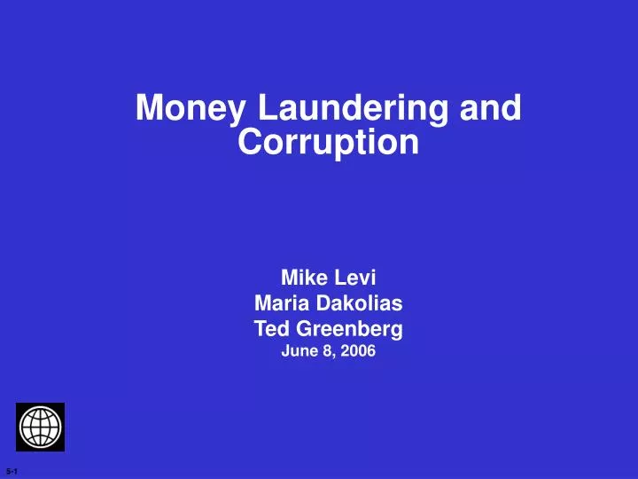 money laundering and corruption mike levi maria dakolias ted greenberg june 8 2006 n.