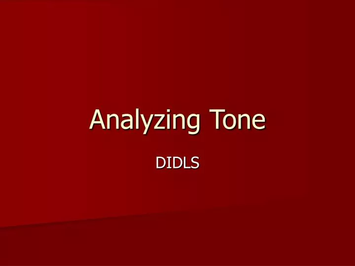 PPT - Analyzing Tone PowerPoint Presentation, free download - ID:1227807