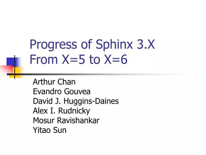 progress of sphinx 3 x from x 5 to x 6 n.