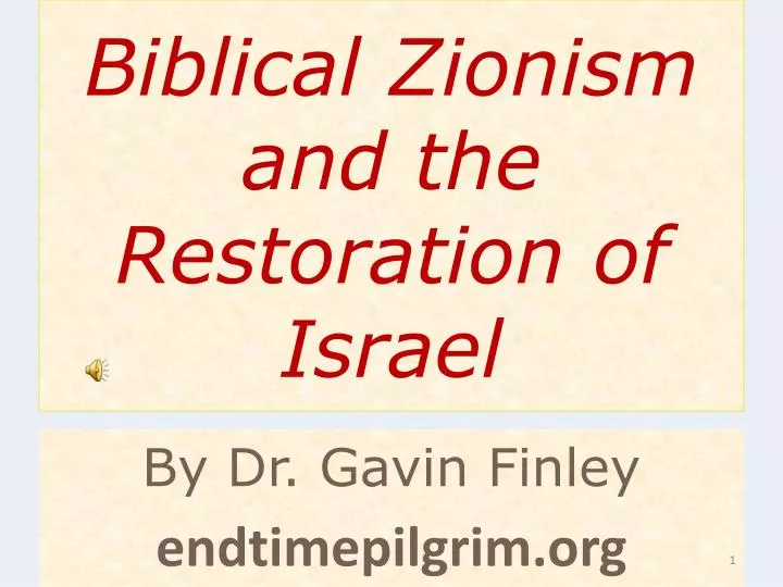 biblical zionism and the restoration of israel n.