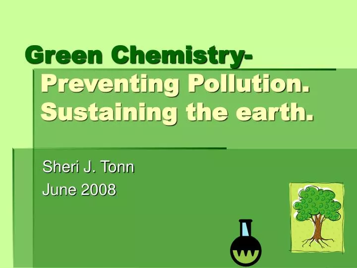 green chemistry preventing pollution sustaining the earth n.