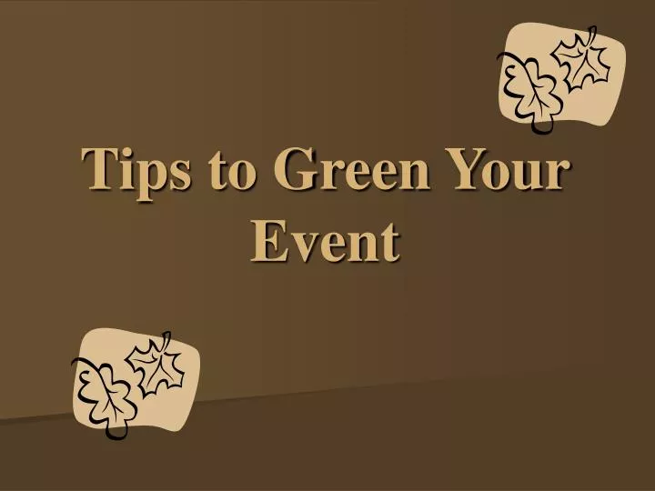 tips to green your event n.