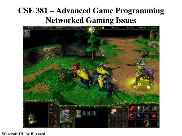 cse 381 advanced game programming networked gaming issues n.