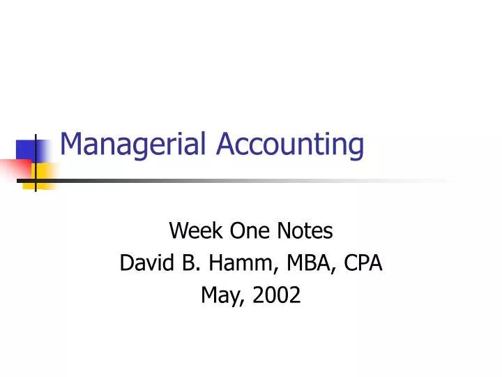 managerial accounting slide note managerial accounting slide note