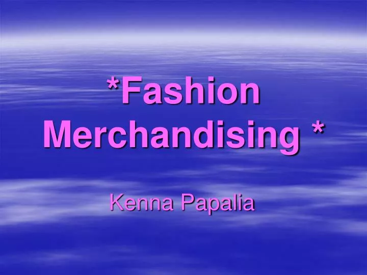 fashion merchandising n.